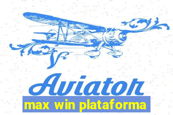 max win plataforma